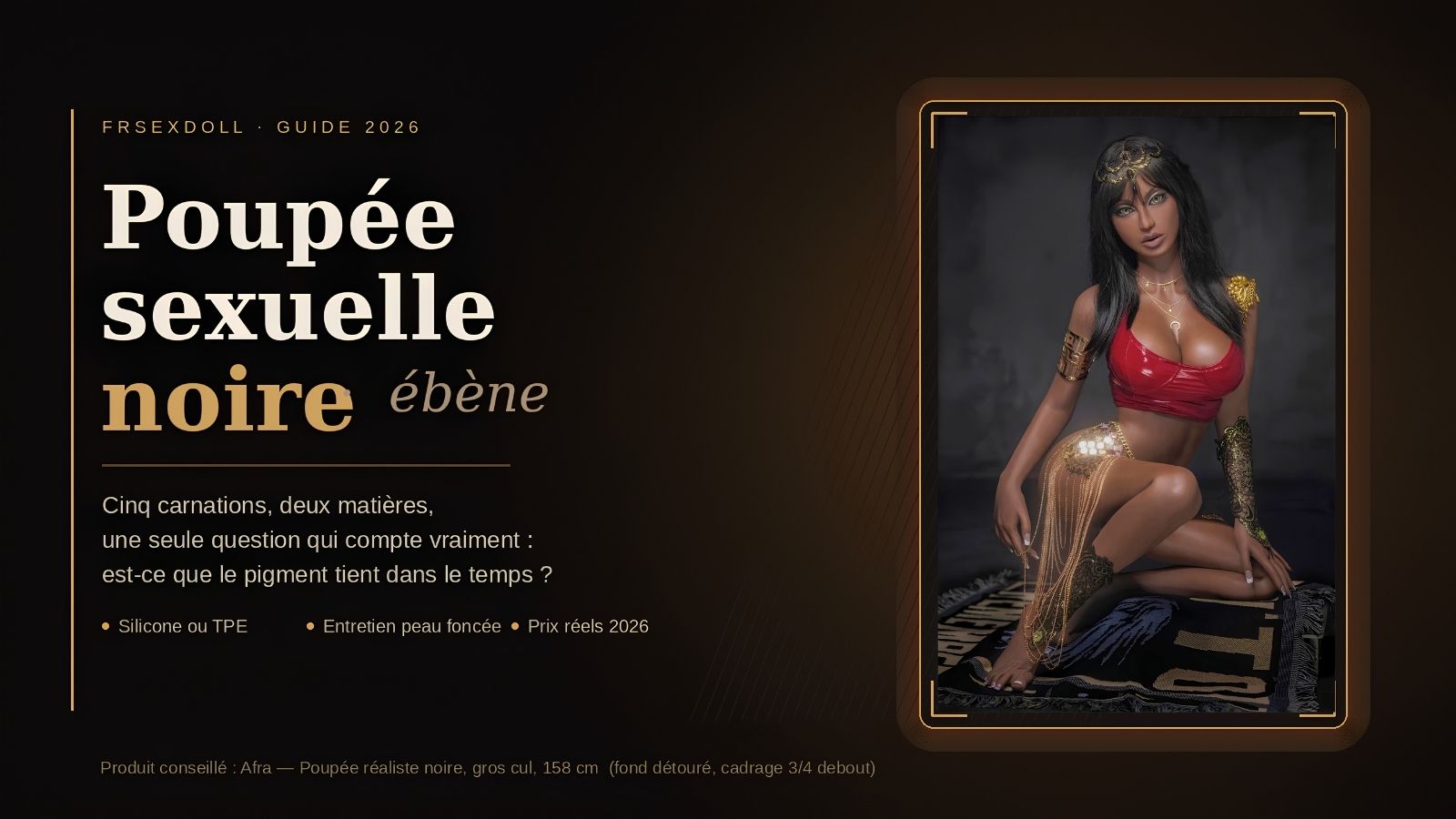 Poupée sexuelle noire : le guide complet de la peau ébène en 2026 2 Poupee sexuelle noire le guide complet de la peau ebene en 2026